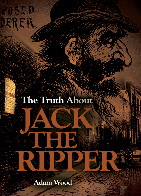 THE TRUTH ABOUT JACK THE RIPPER (Print)