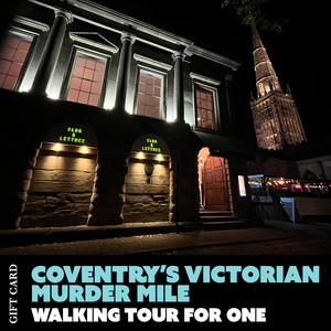 Gift Card: Coventry's Victorian Murder Mile walking tour for one