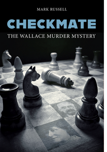 CHECKMATE: THE WALLACE MURDER MYSTERY